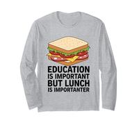 La educación es Importante Pero el Almuerzo es Importante Manga Larga