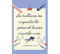 LA EDUCACION ES IMPORTANTE PERO EL BUCEO MUNCHO MAS: CUADERNO DE NOTAS | Diario, Apuntes o Agenda | Regalo Original y Divertido para Amantes del Buceo.