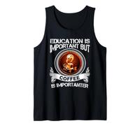 La educación es Importante Pero el café es Importante Camiseta sin Mangas