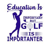 La educación es importante, pero el golf es aún más importante. Golf vintage, tipografía de golf. Pegatinas de pared 42x44.4cm Vinilos para ventanas Azul oscuro