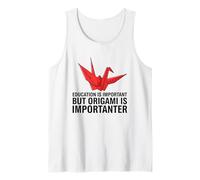 La educación es Importante, Pero el Origami es Importante Camiseta sin Mangas
