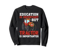 La educación es Importante, Pero el Tractor es Importante Sudadera