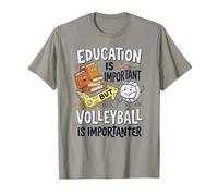 La educación es Importante, Pero el Voleibol es Importante y Divertido Camiseta