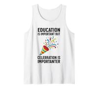 La educación es Importante Pero la celebración es Importante Camiseta sin Mangas