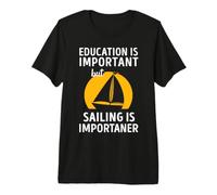 La educación es Importante Pero la navegación es Importante Camiseta Premium