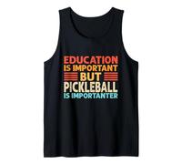 La educación es Importante, Pero Pickleball es Importante Camiseta sin Mangas