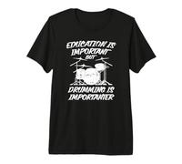 La educación es Importante, Pero Tocar la batería es Importante Camiseta Premium