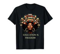 La educación es libertad Black Girl Black History Book Lovers Camiseta