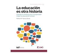 La educación es otra historia: Usando la historia para comprender mejor la educación actual: 004 (Fundamentos de la educación)