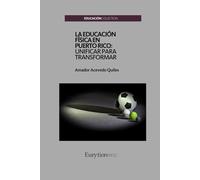 La Educación Física en Puerto Rico: Unificar para Transformar