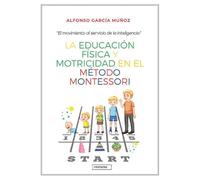 La educación física y motricidad en el método Montessori (MIRAHADAS (JOVENES ADULTOS))