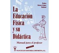 La Educación Física Y Su Didáctica (Nov.2007)