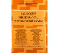 La educación intergeneracional: un nuevo ámbito educativo (SIN COLECCION)