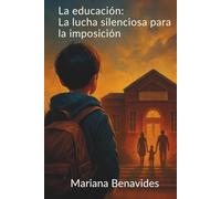 La educación: La lucha silenciosa para la imposición