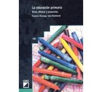 La Educacion Primaria: Retos Dilemas Y Propuestas
