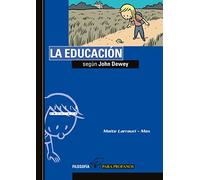 La educación según John Dewey: 9 (Filosofía para profanos)