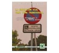 La Educacion Vial Como Tema Transversal: Actividades Educativas P Ara