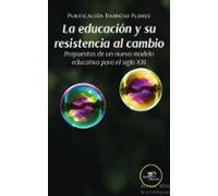 La Educación Y Su Resistencia Al Cambio