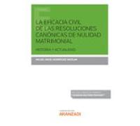 La Eficacia Civil De Las Resoluciones Canónicas De Nulidad Matrimonial (Papel + E-book)