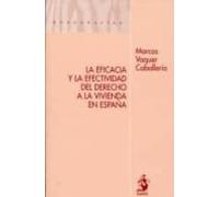 La Eficacia Y La Efectividad Del Derecho A La Vivienda En España