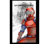 La ejecutora XIII (Novelas de el Char)