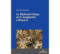 La Ékphrasis" Griega, de la Antigüedad a Bizancio"