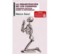 La emancipación de los cuerpos teoremas críticos sobre la enfermedad