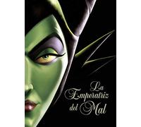 La Emperatriz del Mal: Una historia del hada oscura (Disney. Narrativa juvenil)