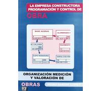 La empresa constructora, programación y control de obra (SIN COLECCION)