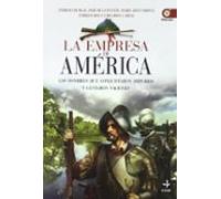 La Empresa De America: Los Hombres De Conquistaron Imperios Y Ges Taro