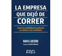 La empresa que dejó de correr: Cómo la estabilidad transformó su cultura y sus resultados