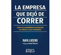 La empresa que dejó de correr: Cómo la estabilidad transformó su cultura y sus resultados