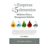 La Empresa Y Los 5 Elementos: Medicina China Y Management Holisti Co