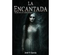La Encantada: Ecos de un destierro