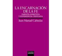 La encarnación de la fe: Empatía subjetiva y experiencia cristiana: 226 (Verdad e Imagen)