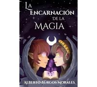 La Encarnación de la Magia: 1