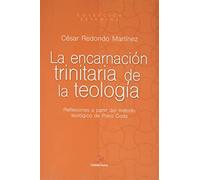 La encarnación trinitaria de la teología: Reflexiones a partir del método teológico de Piero Coda: 1 (Estudios)