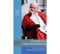 La Encíclica Veritatis Splendor: Su actualidad treinta años después