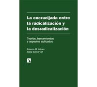 La encrucijada entre la radicalización y la desradicalización. | Roberto Lobato , Josep García-coll