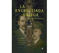 La encrucijada griega: Desde Gijón y Lübeck hasta el Mar Egeo, una larga travesía.