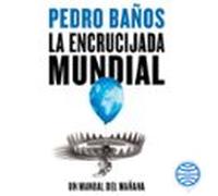 La Encrucijada Mundial (audiolibro)