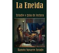 La Eneida: Estudio y guía de lectura