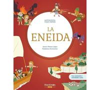La Eneida: Libro infantil con juegos y actividades extra | Las mejores historias de la mitología griega y romana, convertidas en preciosos cuentos para niños.: 7 (Mitología para niños)