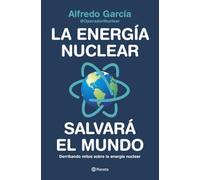 La Energía Nuclear Salvará El Mundo