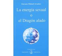 LA ENERGÍA SEXUAL O EL DRAGÓN ALADO