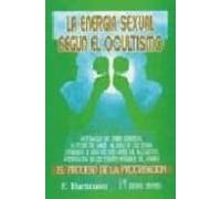 La Energia Sexual Segun El Ocultismo