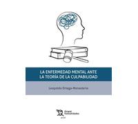 La enfermedad mental ante la teoría de la culpabilidad (Plural)