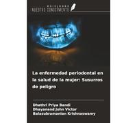 La enfermedad periodontal en la salud de la mujer: Susurros de peligro