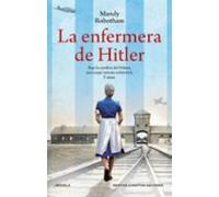 La enfermera de Hitler. Un amor prohibido en la Alemania nazi. Bestseller de USA Today.
