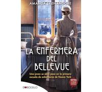 La enfermera del Bellevue: Una joven se abre paso en la primera escuela de enfermeras de Nueva York (EMBOLSILLO)